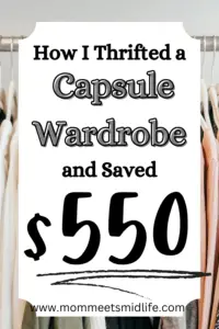 Clothing rack in the background with text that reads How I Thrifted a Capsule Wardrobe and Saved $550