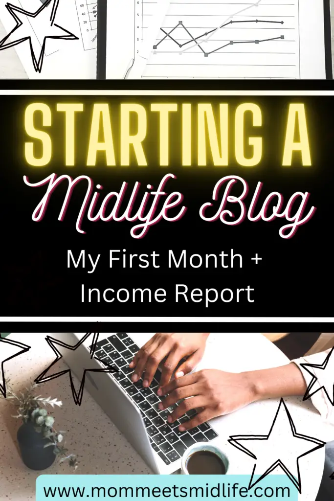 Starting a Midlife Blog My First Month and Income Report