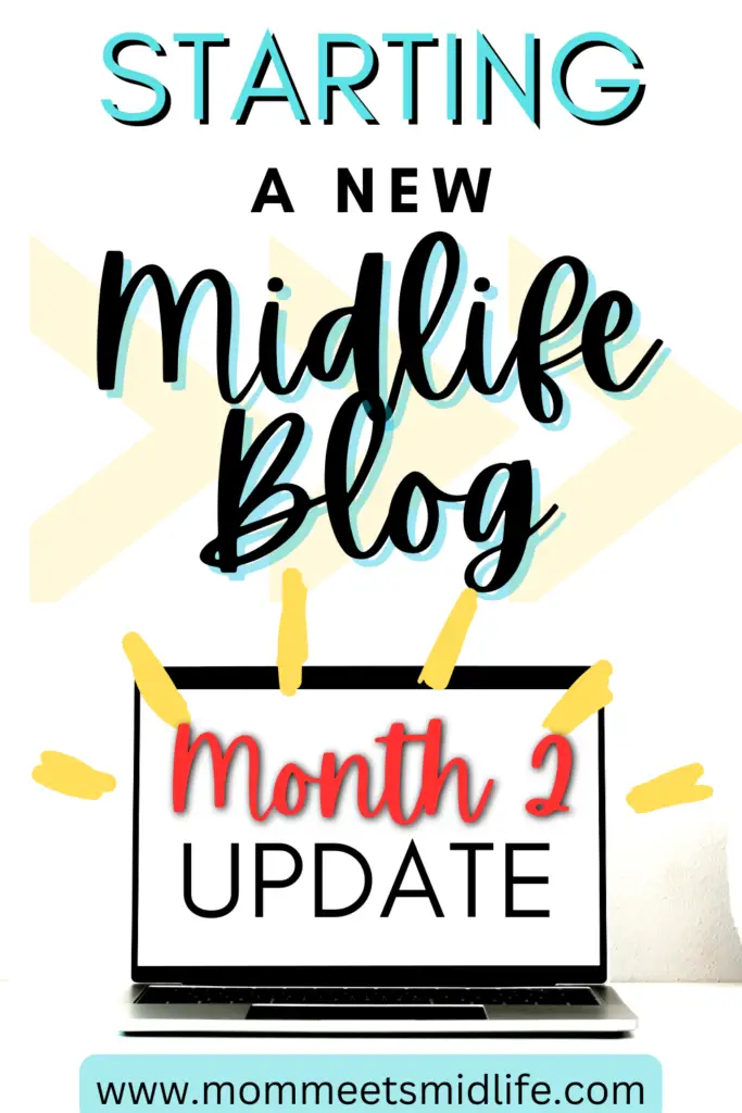 Starting a New Midlife Blog Month 2 Update