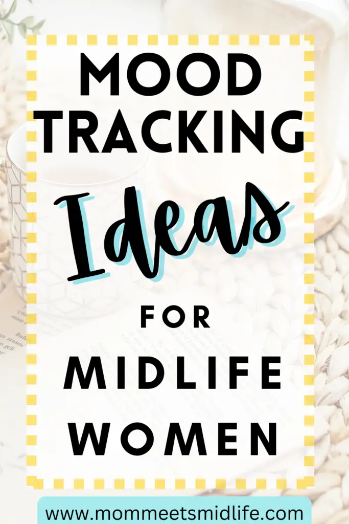 Mood Tracking Ideas for Midlife Women