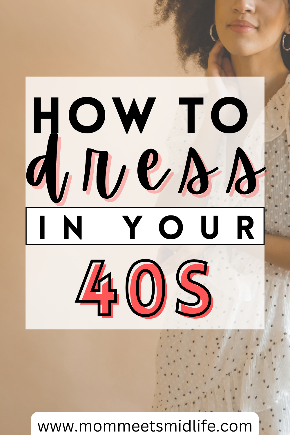 How To Dress In Your 40s Mom Meets Midlife   How To Dress In Your 40s 