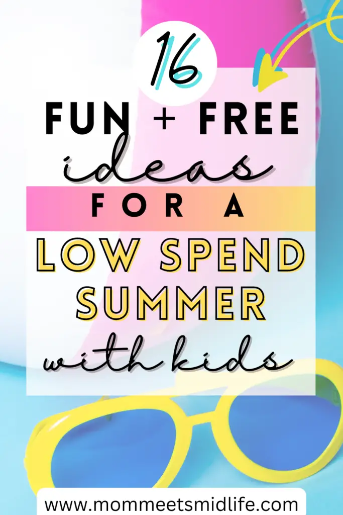 fun and free ideas for a low spend summer