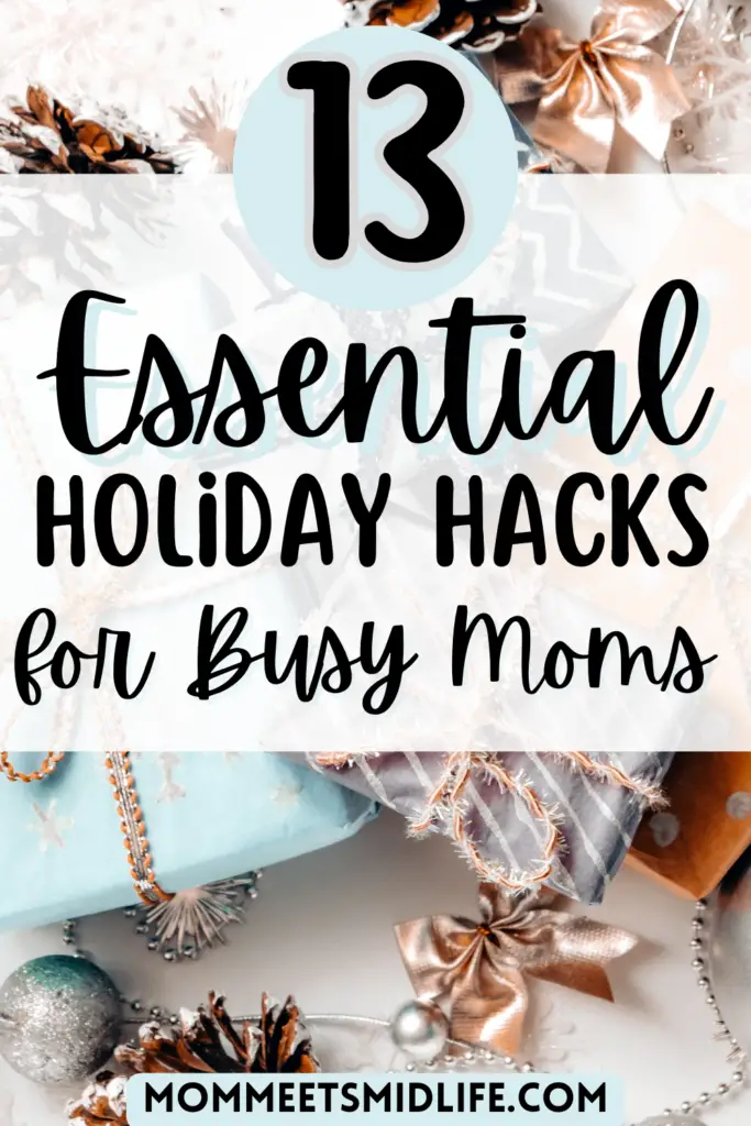 13 essential holiday hacks for busy moms