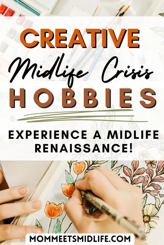 creative midlife crisis hobbies 