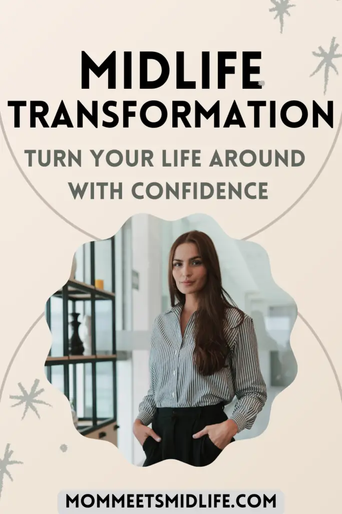 midlife transformation turn your life around with confidence
